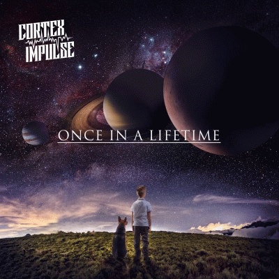 Cortex Impulse : Once in a Lifetime